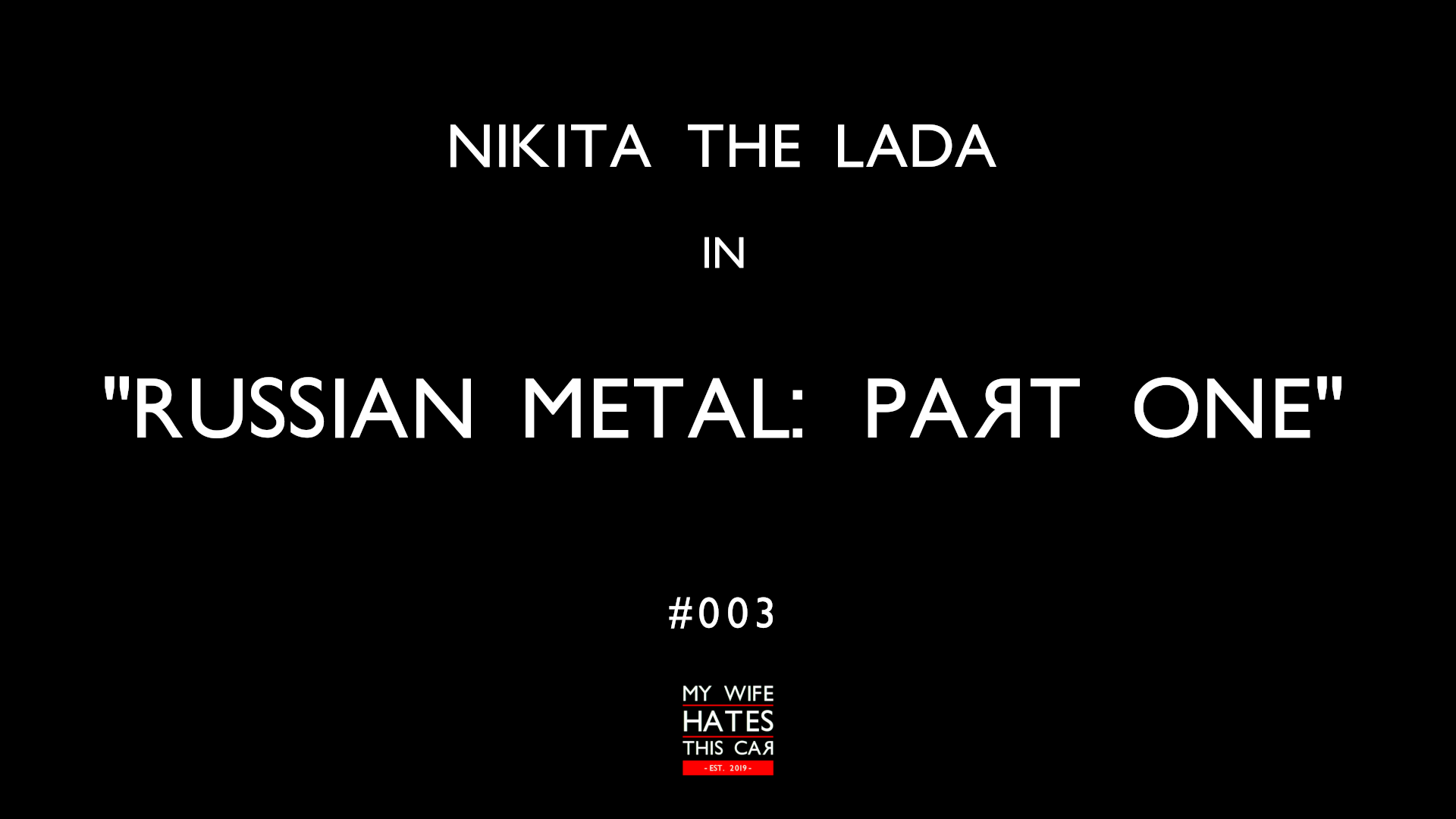 Nikita The Lada 1200 – Russian Metal: Part One